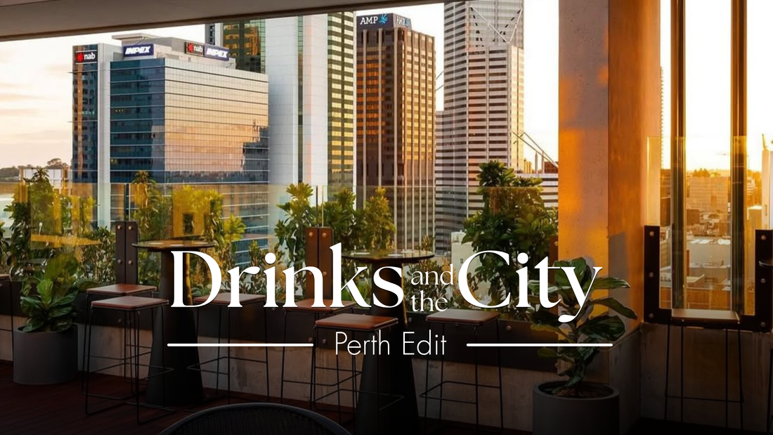 Drinks and the City - Perth Edit